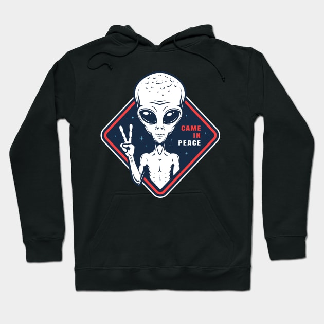 Alien Came In Peace Hoodie by Utopia Shop